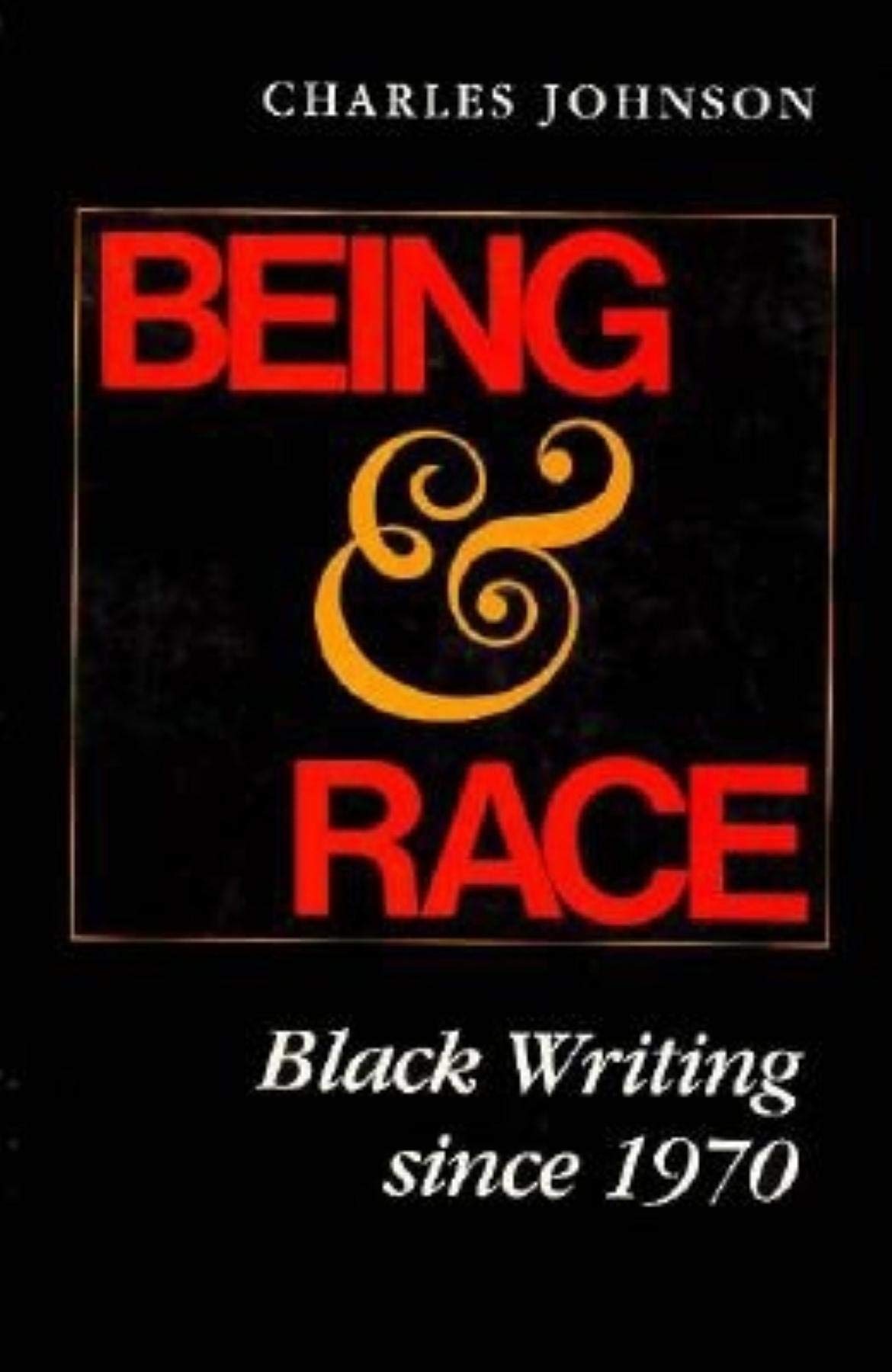 Being and Race: Black Writing Since 1970,Used