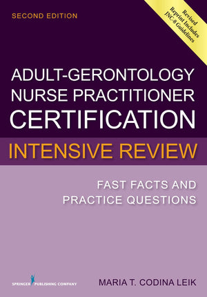 AdultGerontology Nurse Practitioner Certification Intensive Review: Fast Facts and Practice Questions,Used