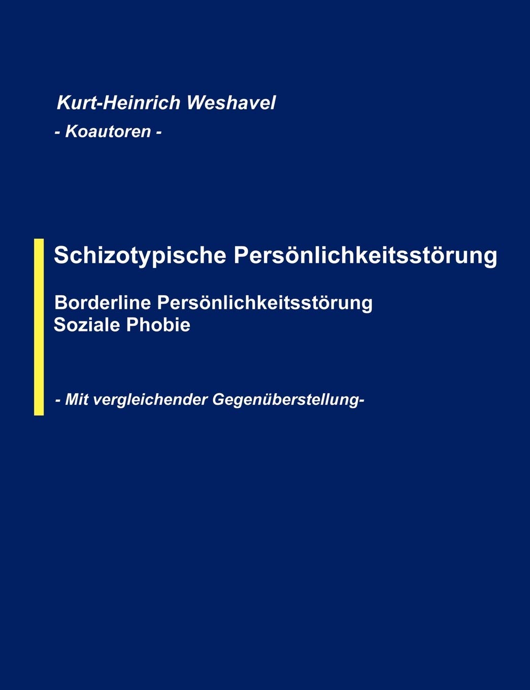 Schizotypische Persnlichkeitsstrung: Borderline Persnlichkeitsstrung, Soziale Phobie (German Edition),Used