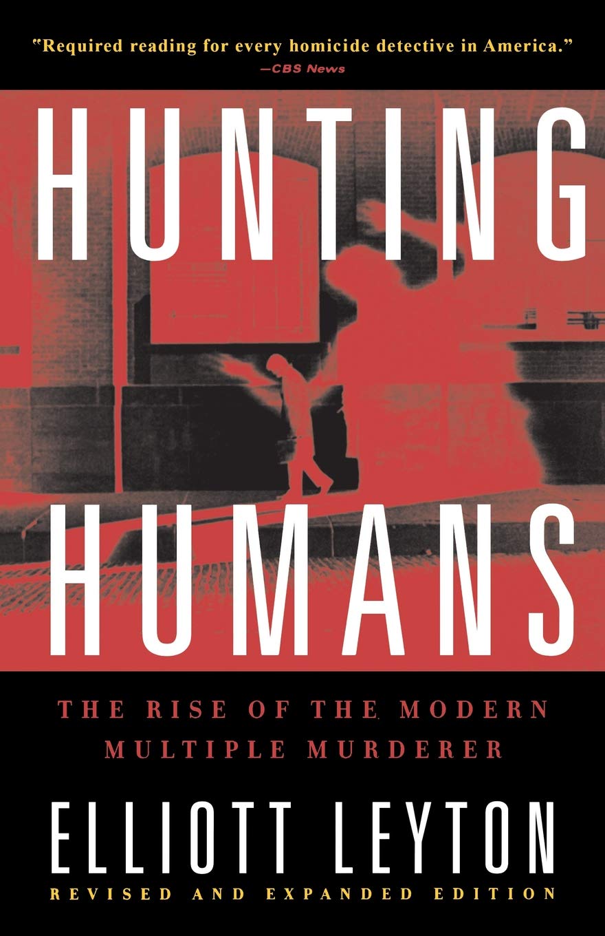 Hunting Humans: The Rise Of The Modern Multiple Murderer,Used