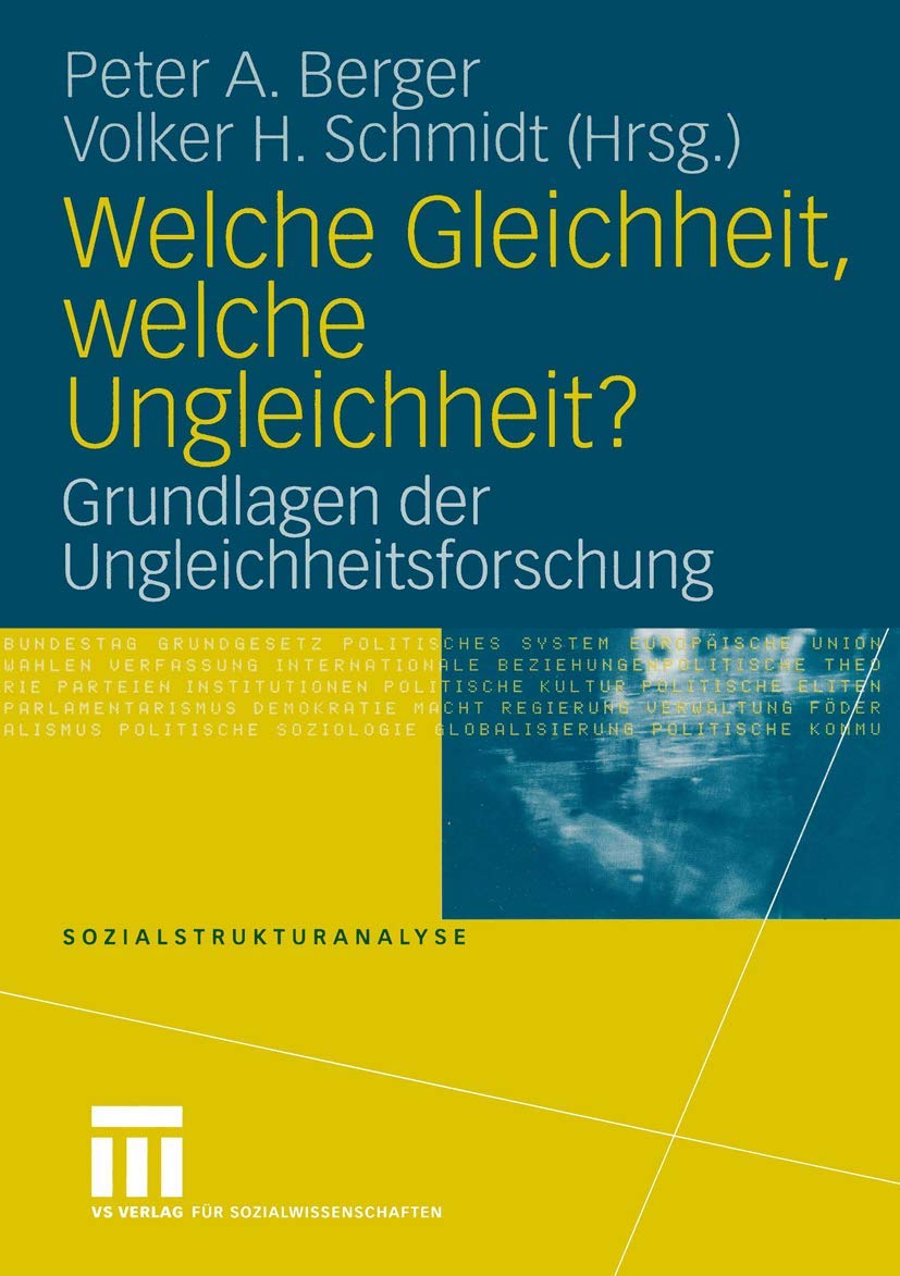 Welche Gleichheit, welche Ungleichheit?: Grundlagen der Ungleichheitsforschung (Sozialstrukturanalyse, 20) (German Edition),Used
