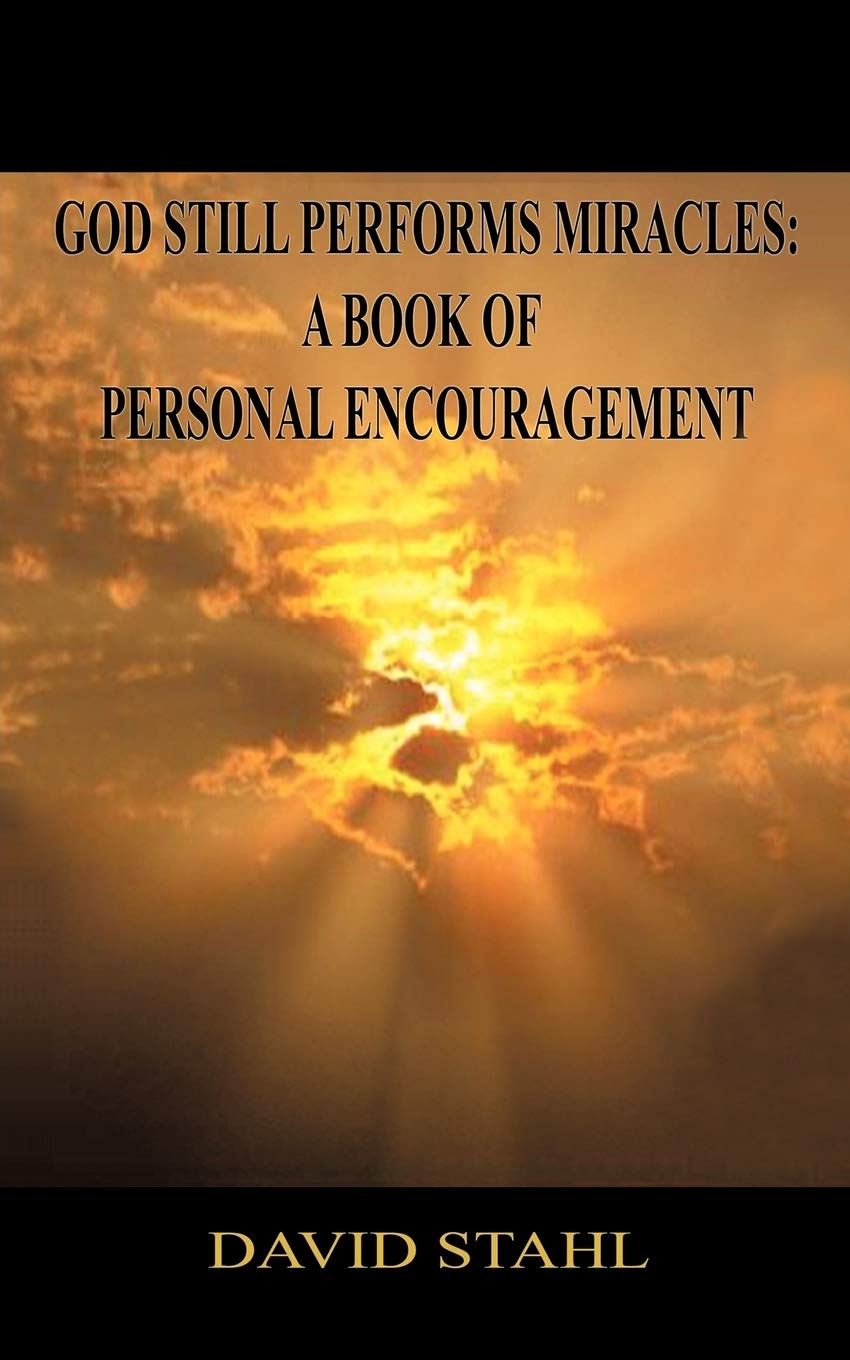 God Still Performs Miracles:: A Book of Personal Encouragement,Used