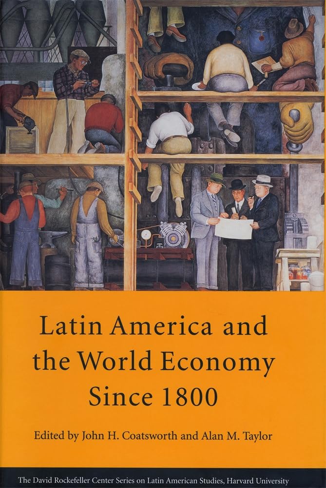 Latin America and the World Economy since 1800 (Series on Latin American Studies),New