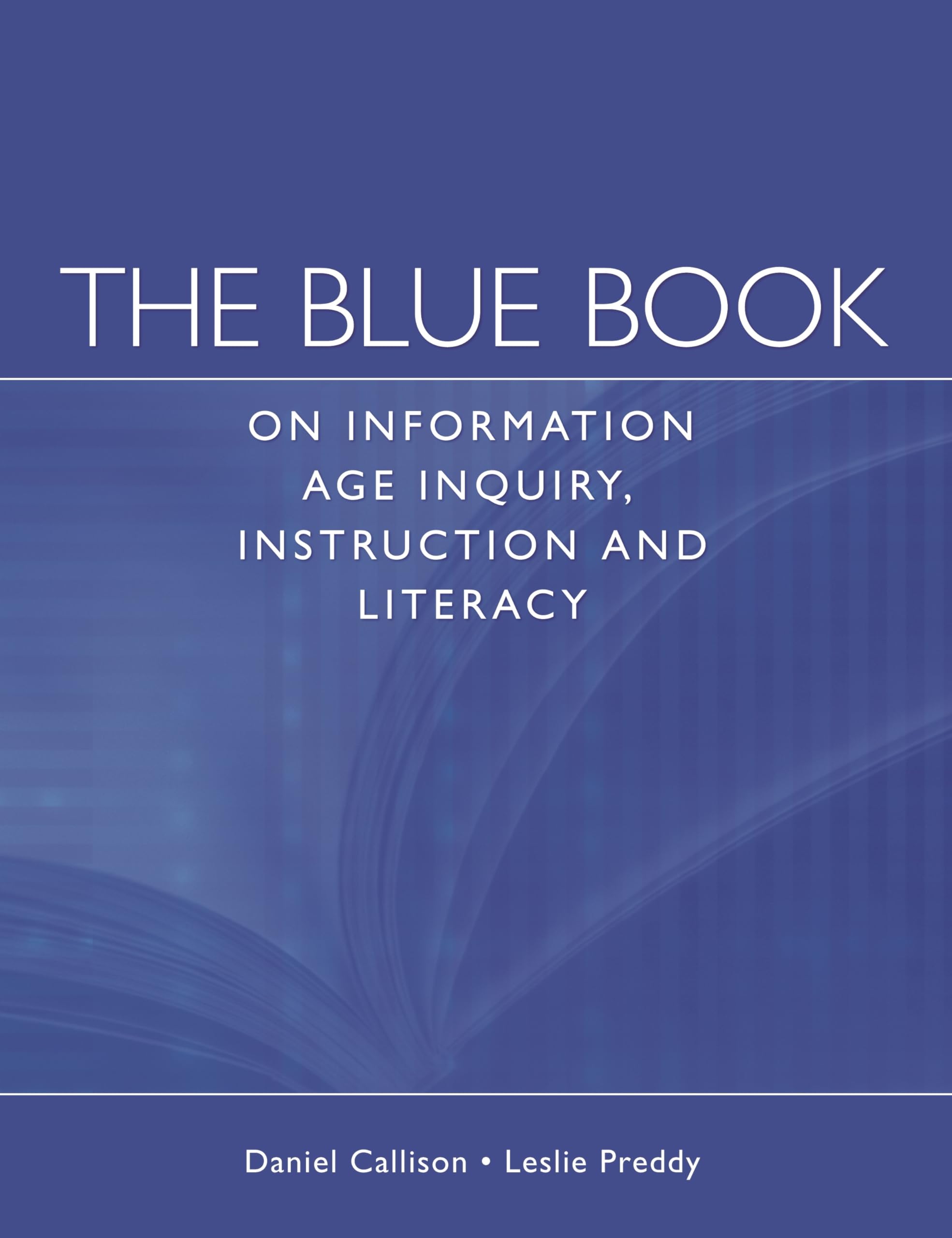 The Blue Book On Information Age Inquiry, Instruction And Literacy,New