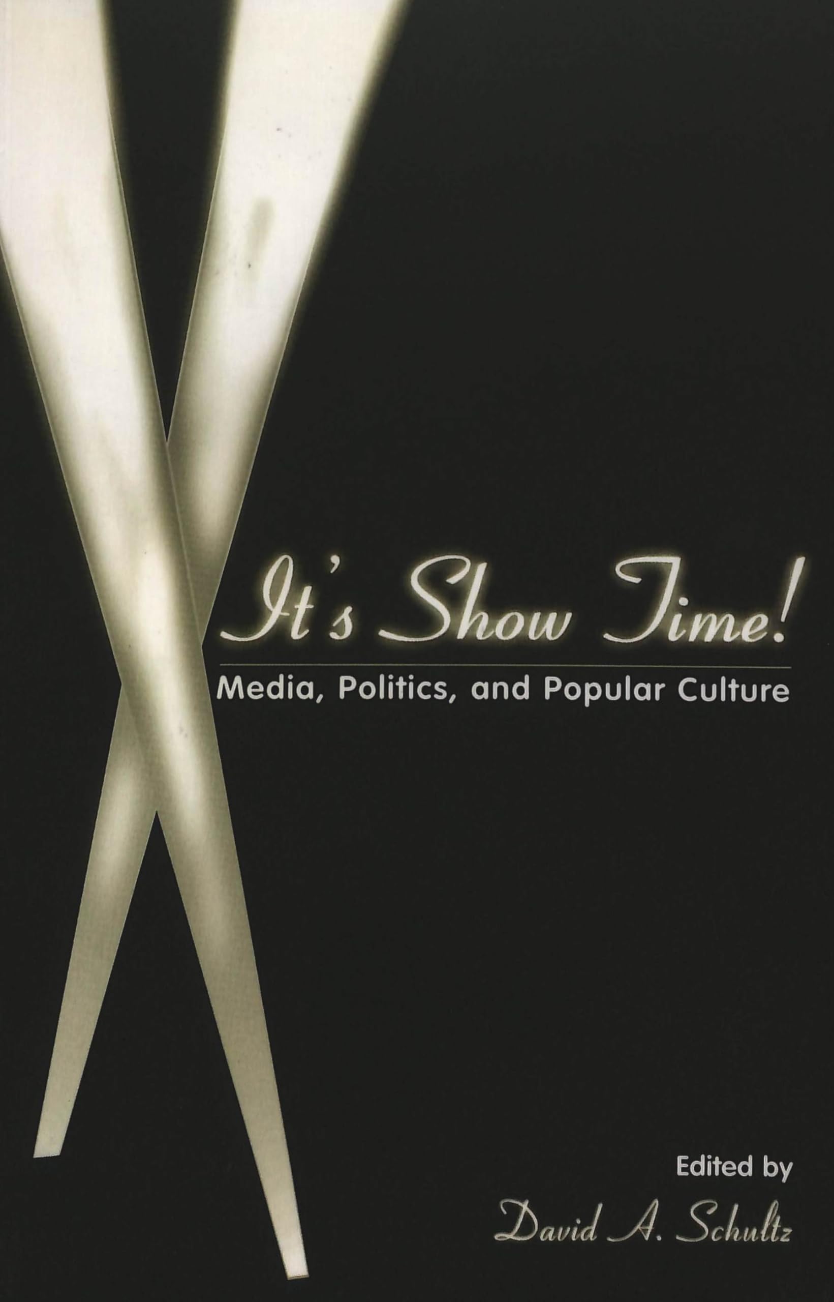 Its Show Time!: Media, Politics, And Popular Culture (Politics, Media, And Popular Culture),Used