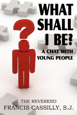 What Shall I Be? A Chat With Young People,Used