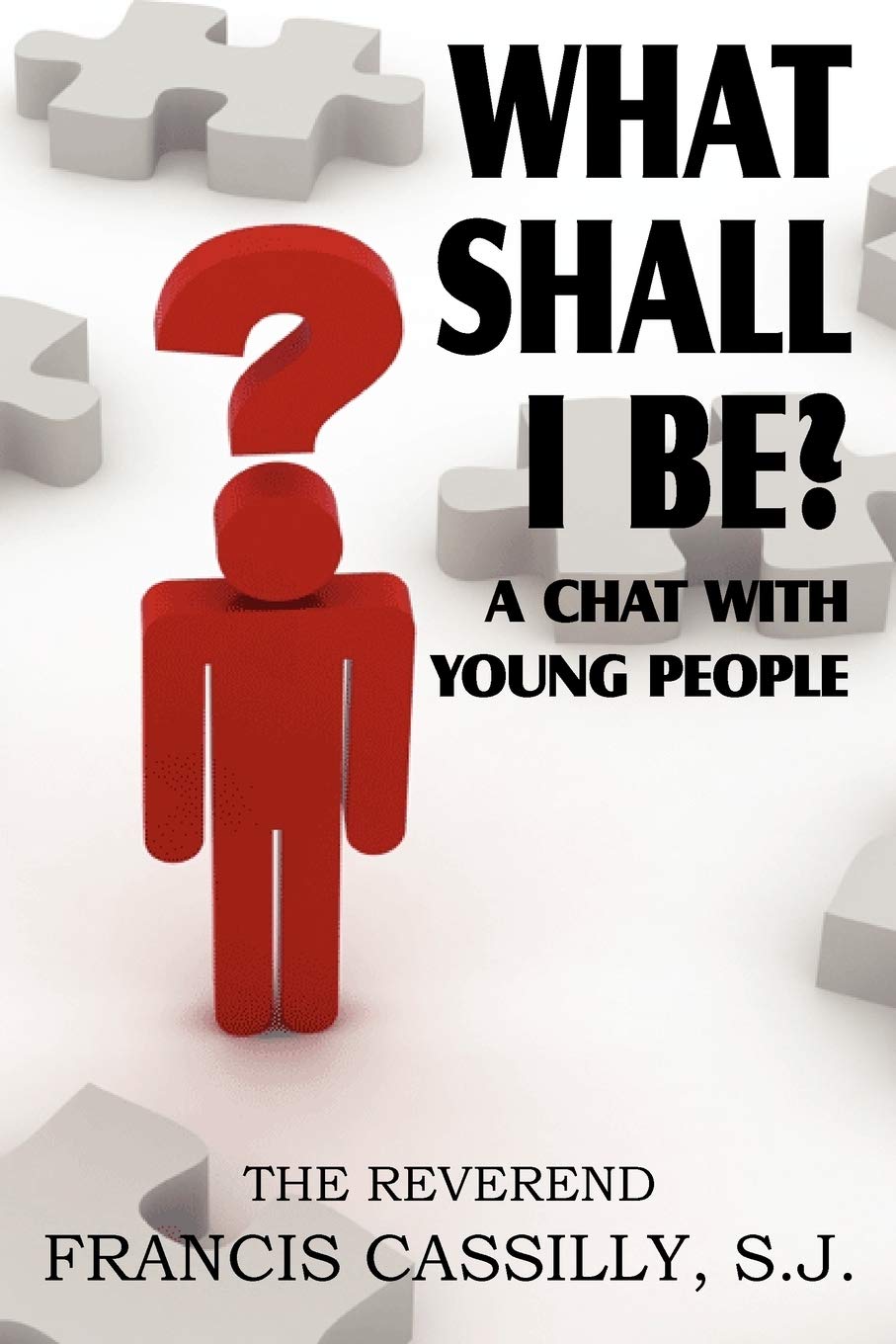 What Shall I Be? A Chat With Young People,Used
