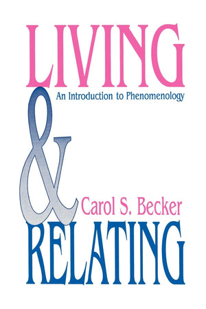 Living And Relating: An Introduction To Phenomenology,Used