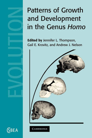 Patterns of Growth and Development in the Genus Homo (Cambridge Studies in Biological and Evolutionary Anthropology, Series Numb,Used