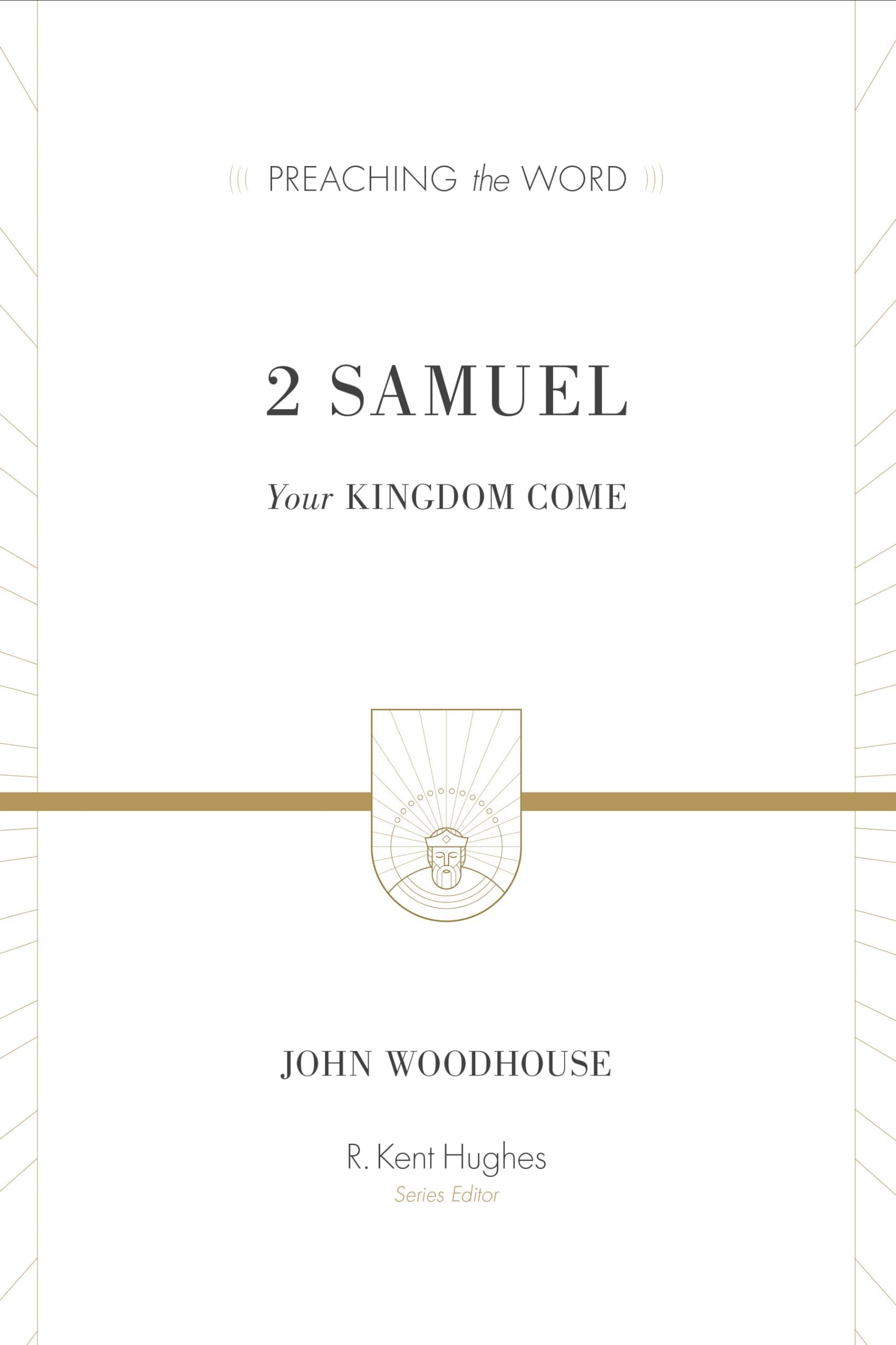 2 Samuel: Your Kingdom Come (Preaching The Word),Used
