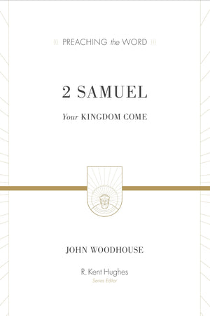 2 Samuel: Your Kingdom Come (Preaching The Word),Used