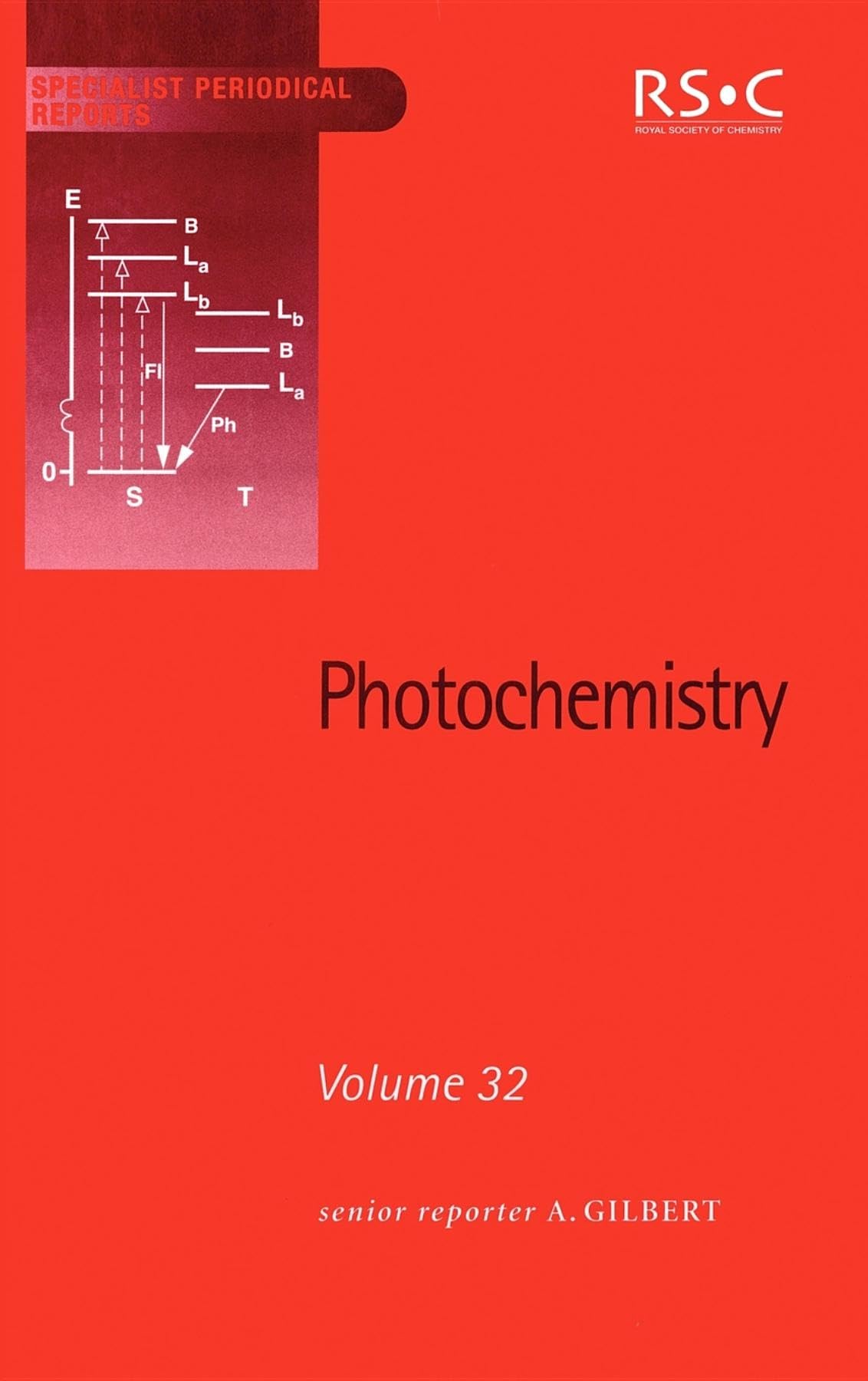 Photochemistry: Volume 32 (Specialist Periodical Reports, Volume 32),Used
