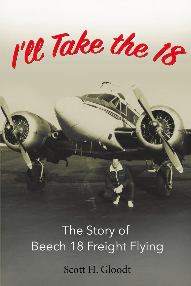 I'll Take the 18: The Story of Beech 18 Freight Flying (1),Used