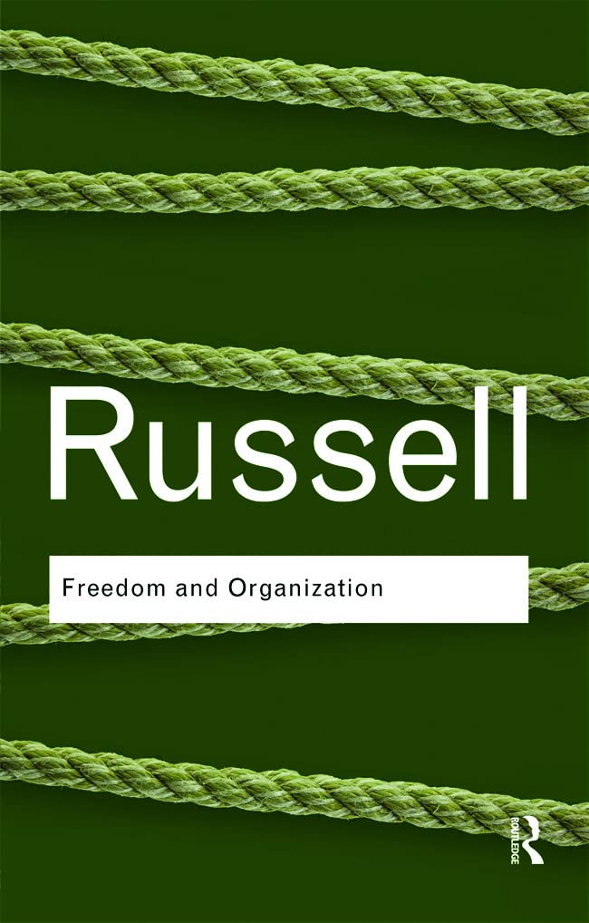 Freedom And Organization (Routledge Classics)