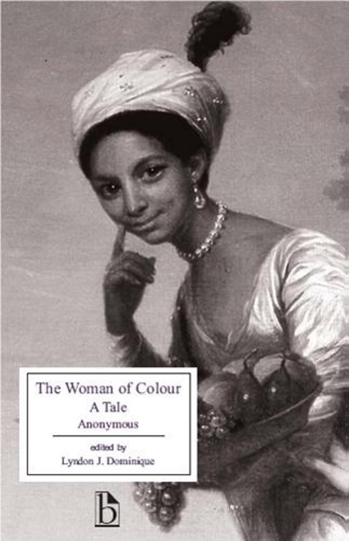 The Woman of Colour: A Tale (Broadview Editions),Used