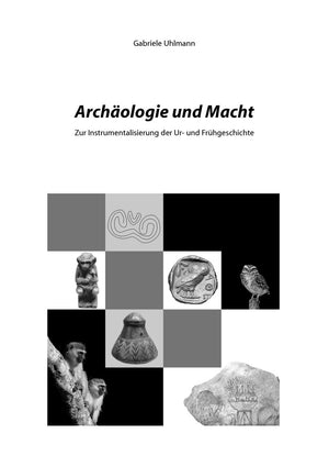Archologie und Macht: Zur Instrumentalisierung der Ur und Frhgeschichte (German Edition),Used