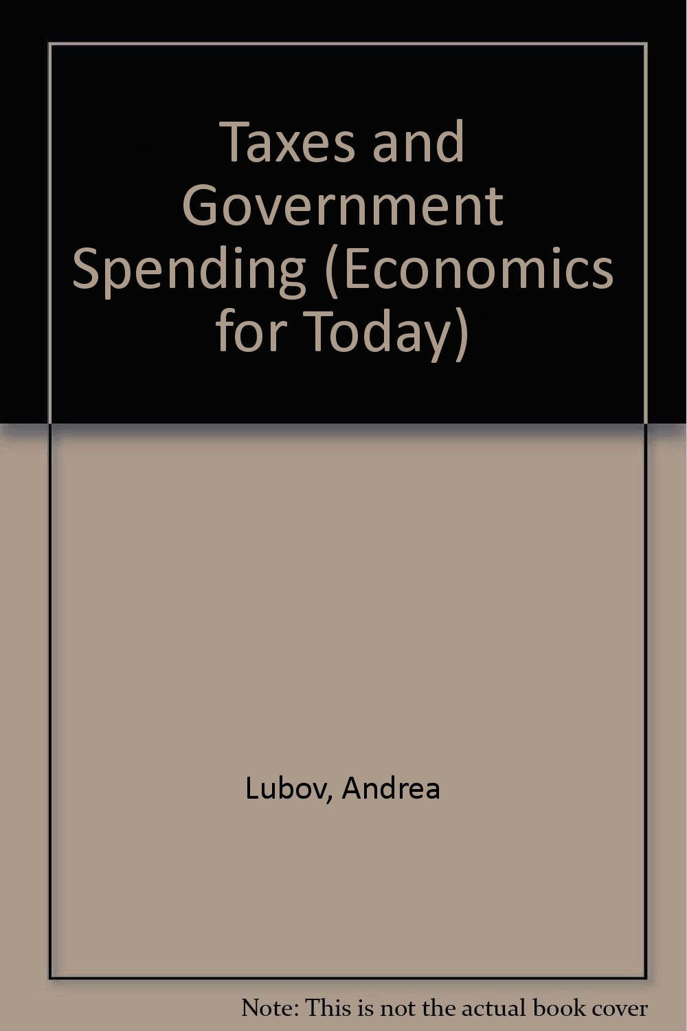 Taxes and Government Spending (Economics for Today),Used