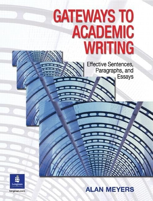 Gateways to Academic Writing: Effective Sentences, Paragraphs, and Essays,New