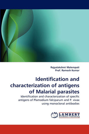 Identification and characterization of antigens of Malarial parasites: Identification and characterization of specific antigens ,Used
