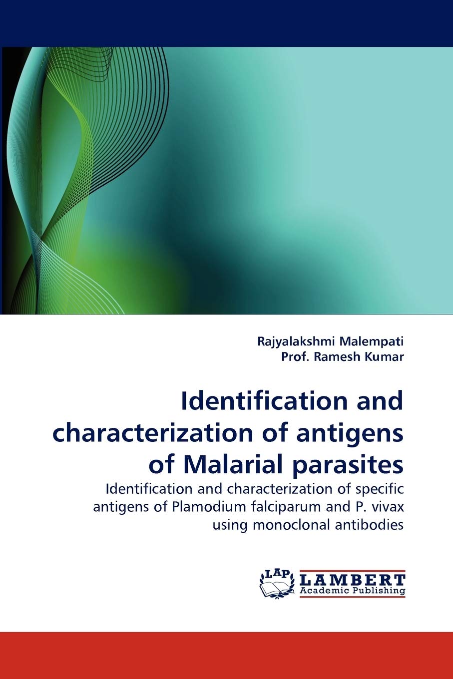 Identification and characterization of antigens of Malarial parasites: Identification and characterization of specific antigens ,Used