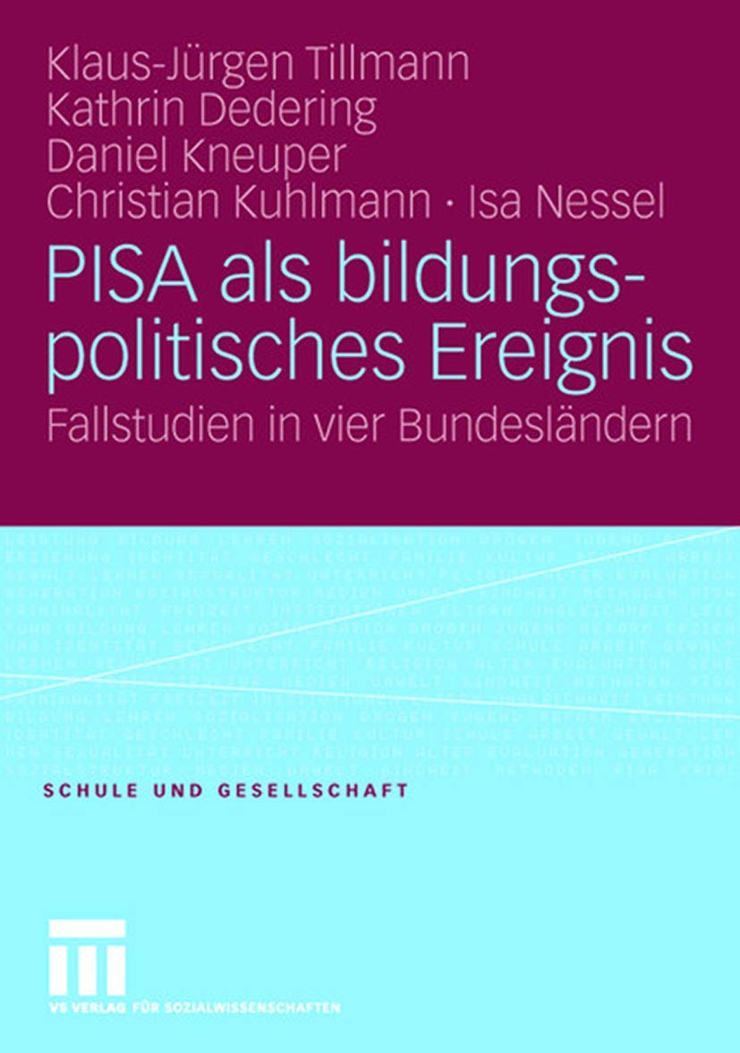 PISA als bildungspolitisches Ereignis: Fallstudien in vier Bundeslndern (Schule und Gesellschaft, 43) (German Edition),Used