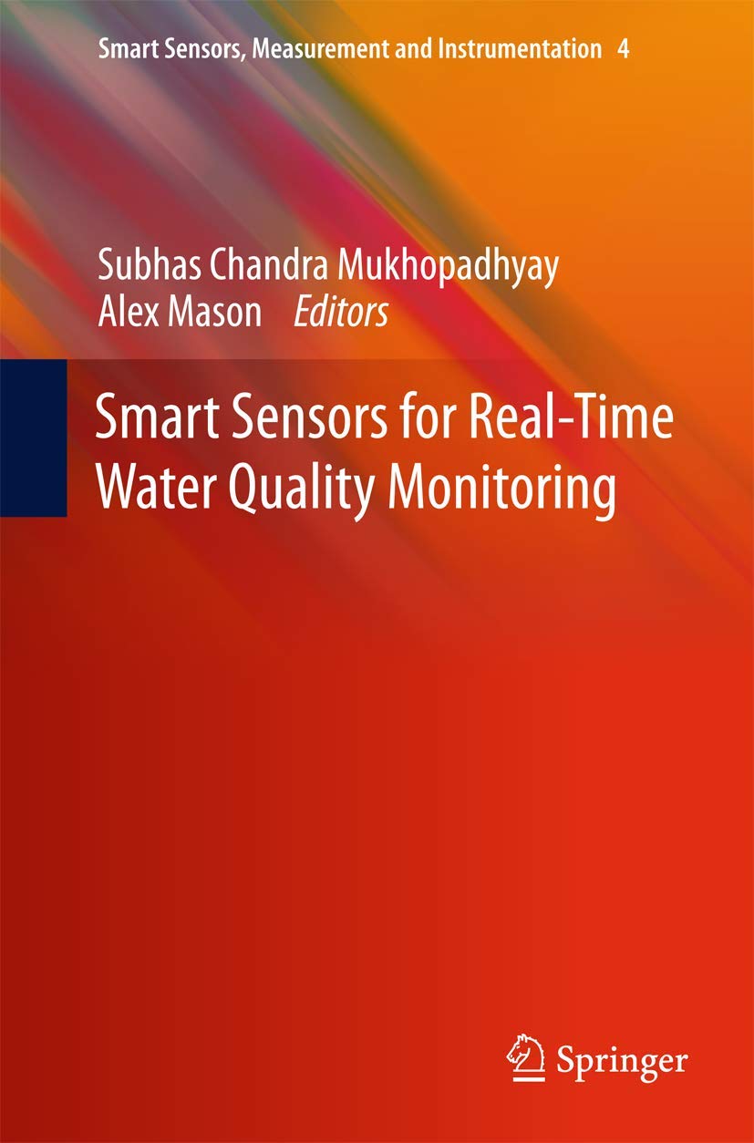Smart Sensors for RealTime Water Quality Monitoring (Smart Sensors, Measurement and Instrumentation, 4),Used