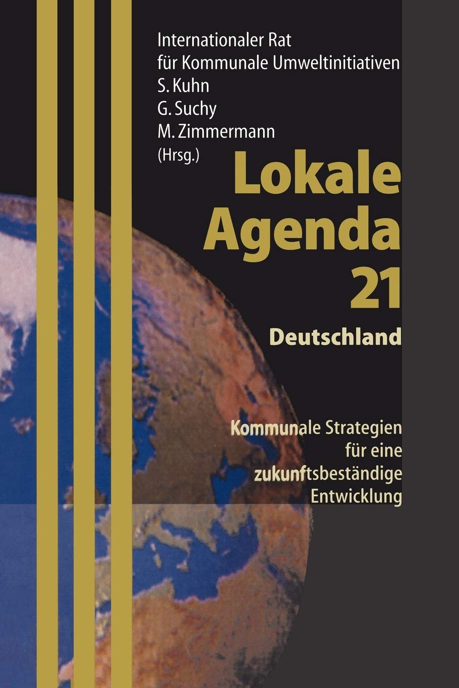 Lokale Agenda 21  Deutschland: Kommunale Strategien Fr Eine Zukunftsbestndige Entwicklung (German Edition),Used