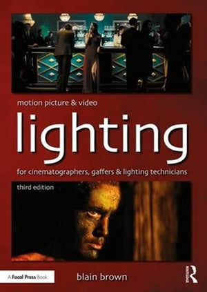 Motion Picture And Video Lighting: For Cinematographers, Gaffers And Lighting Technicians,Used