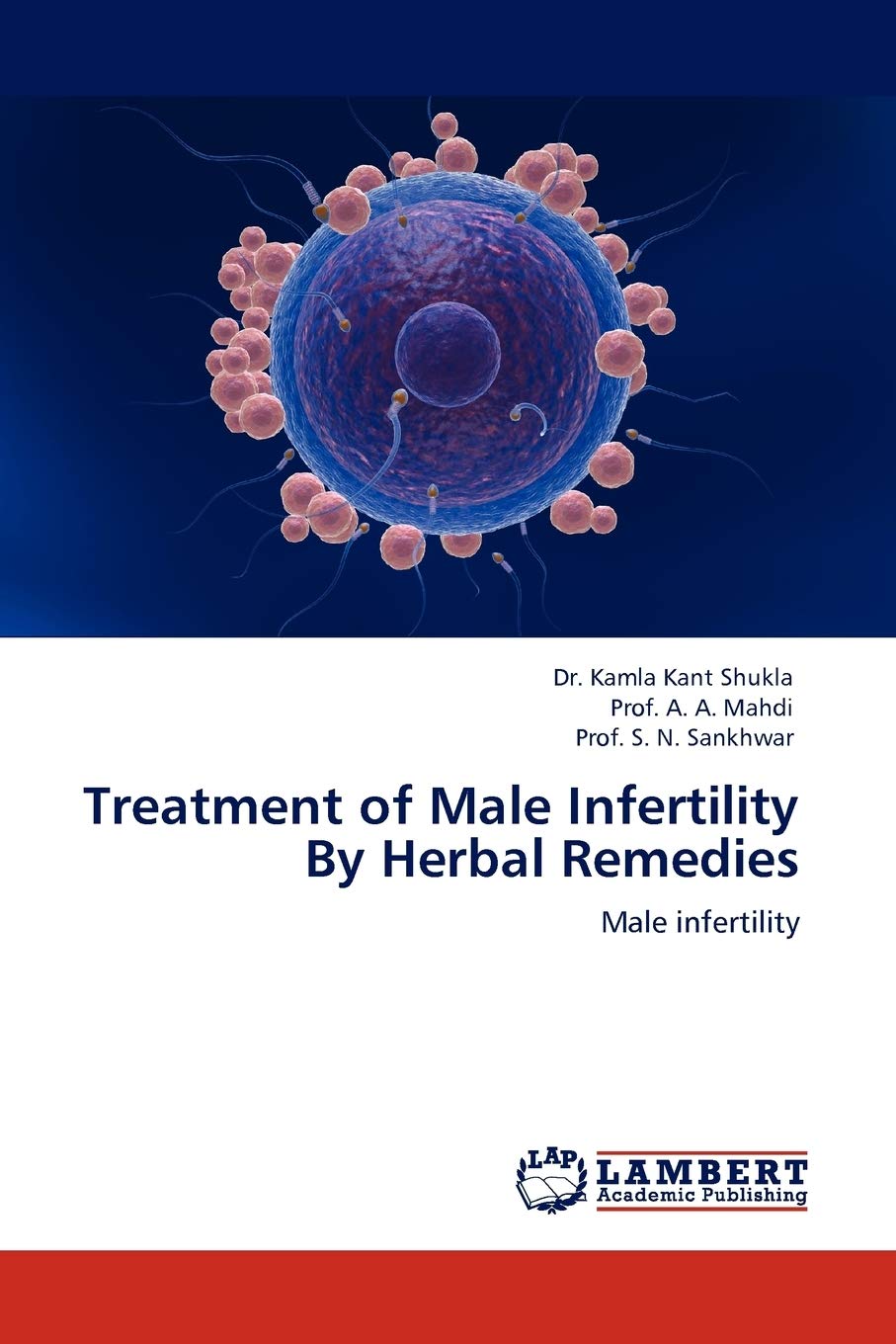 Treatment of Male Infertility By Herbal Remedies: Male infertility,Used