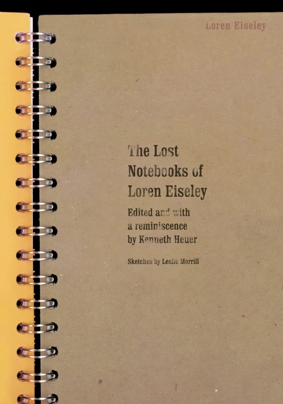 The Lost Notebooks Of Loren Eiseley,New
