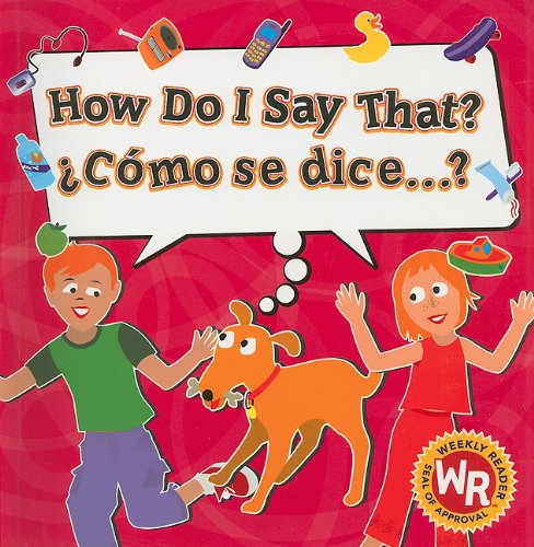 How Do I Say That?/ Como Se Dice? (English and Spanish Edition),Used