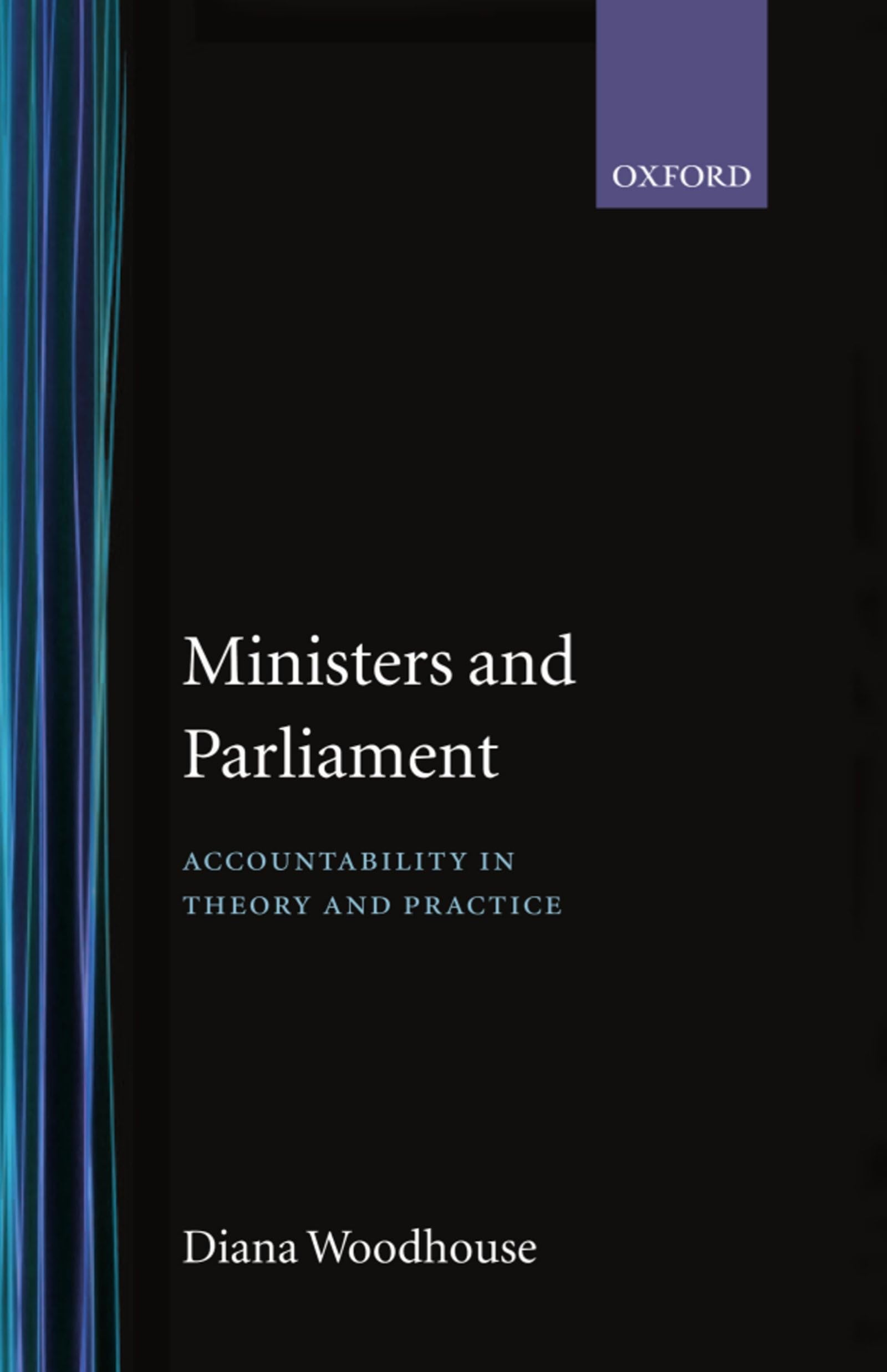 Ministers and Parliament: Accountability in Theory and Practice,Used