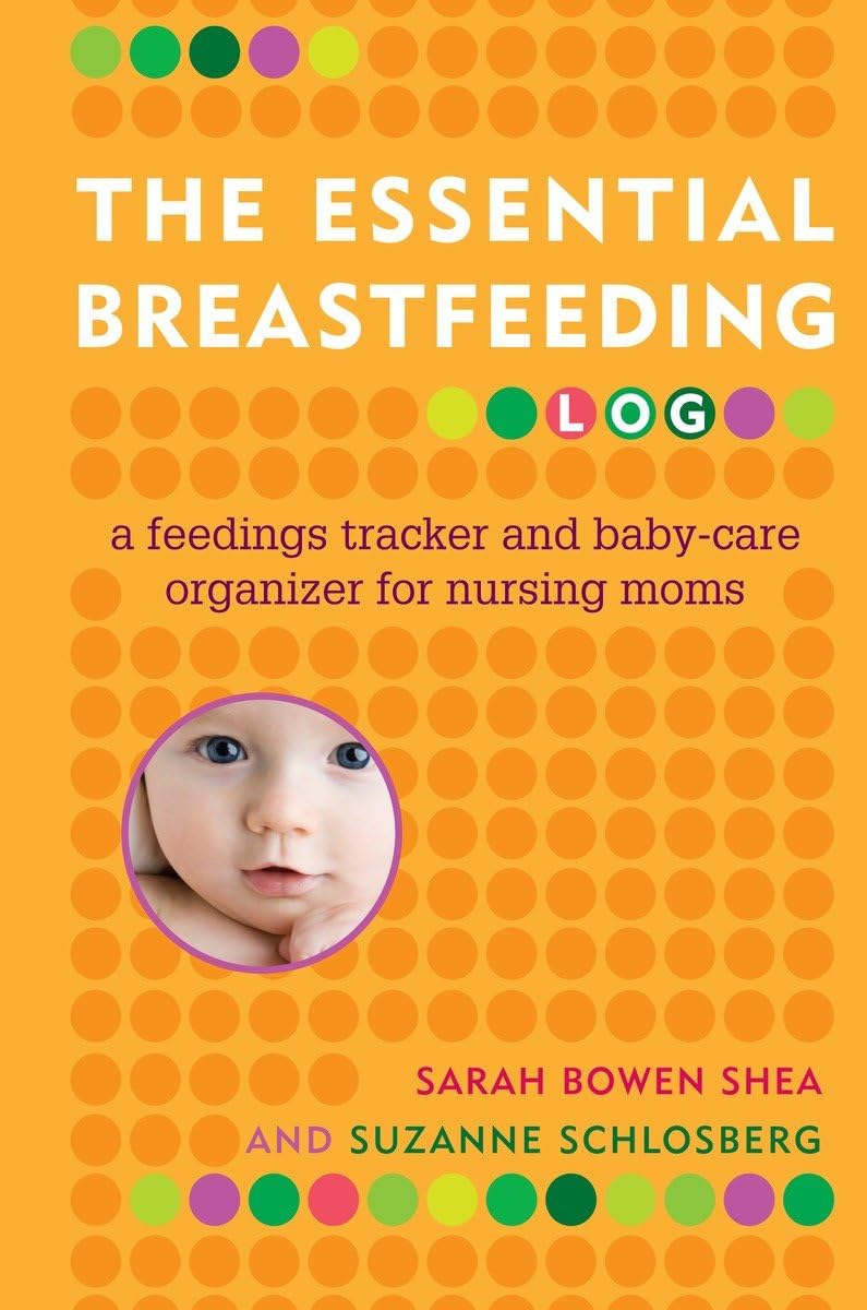 The Essential Breastfeeding Log: A Feedings Tracker and BabyCare Organizer for Nursing Moms,Used