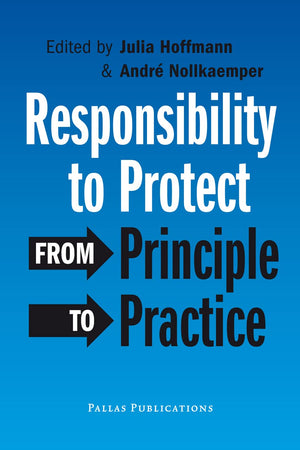Responsibility to Protect: From Principle to Practice,Used