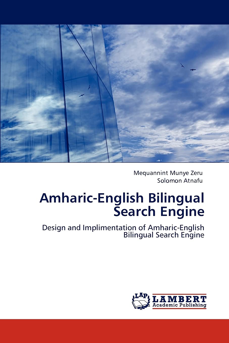 AmharicEnglish Bilingual Search Engine: Design and Implimentation of AmharicEnglish Bilingual Search Engine,Used