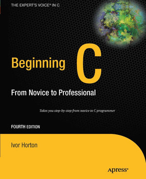 Beginning C: From Novice to Professional (Expert's Voice in C),Used