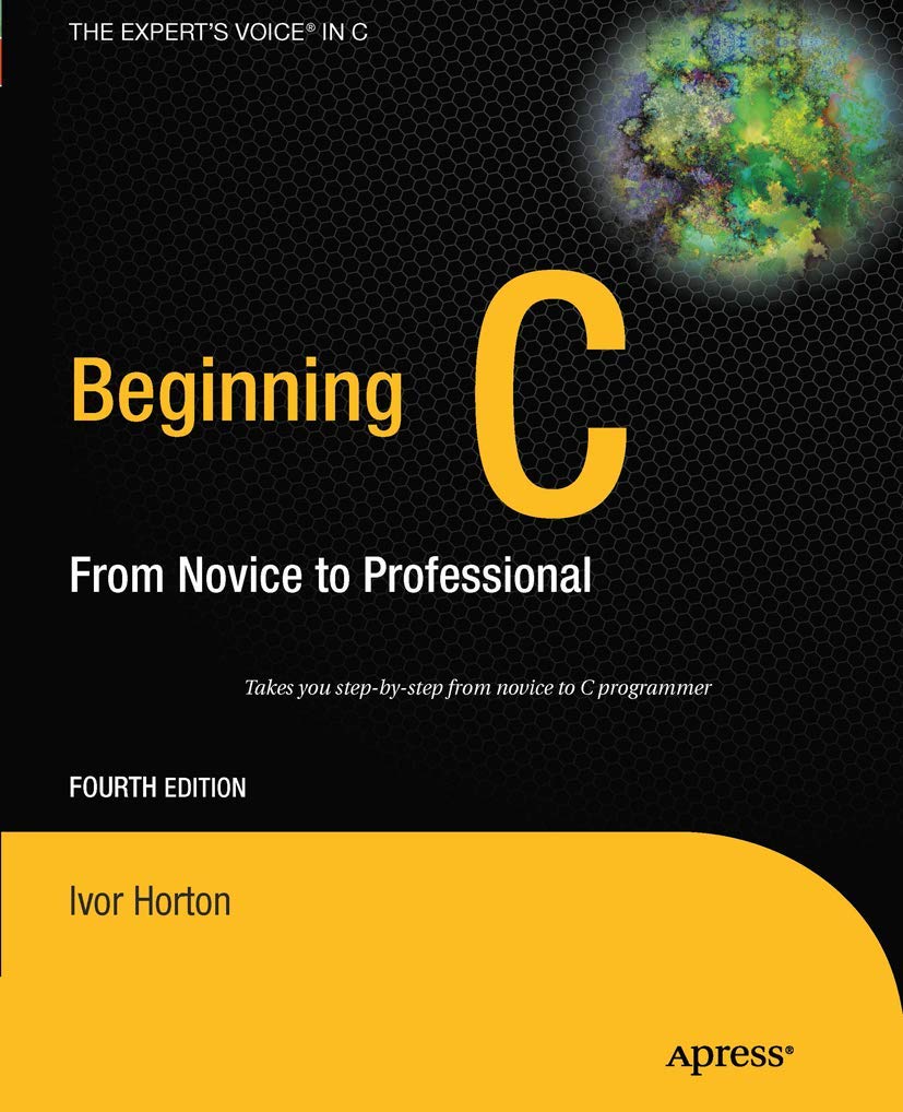 Beginning C: From Novice to Professional (Expert's Voice in C),Used