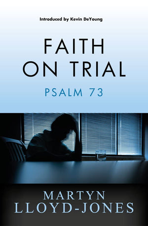 Faith on Trial: Psalm 73,Used