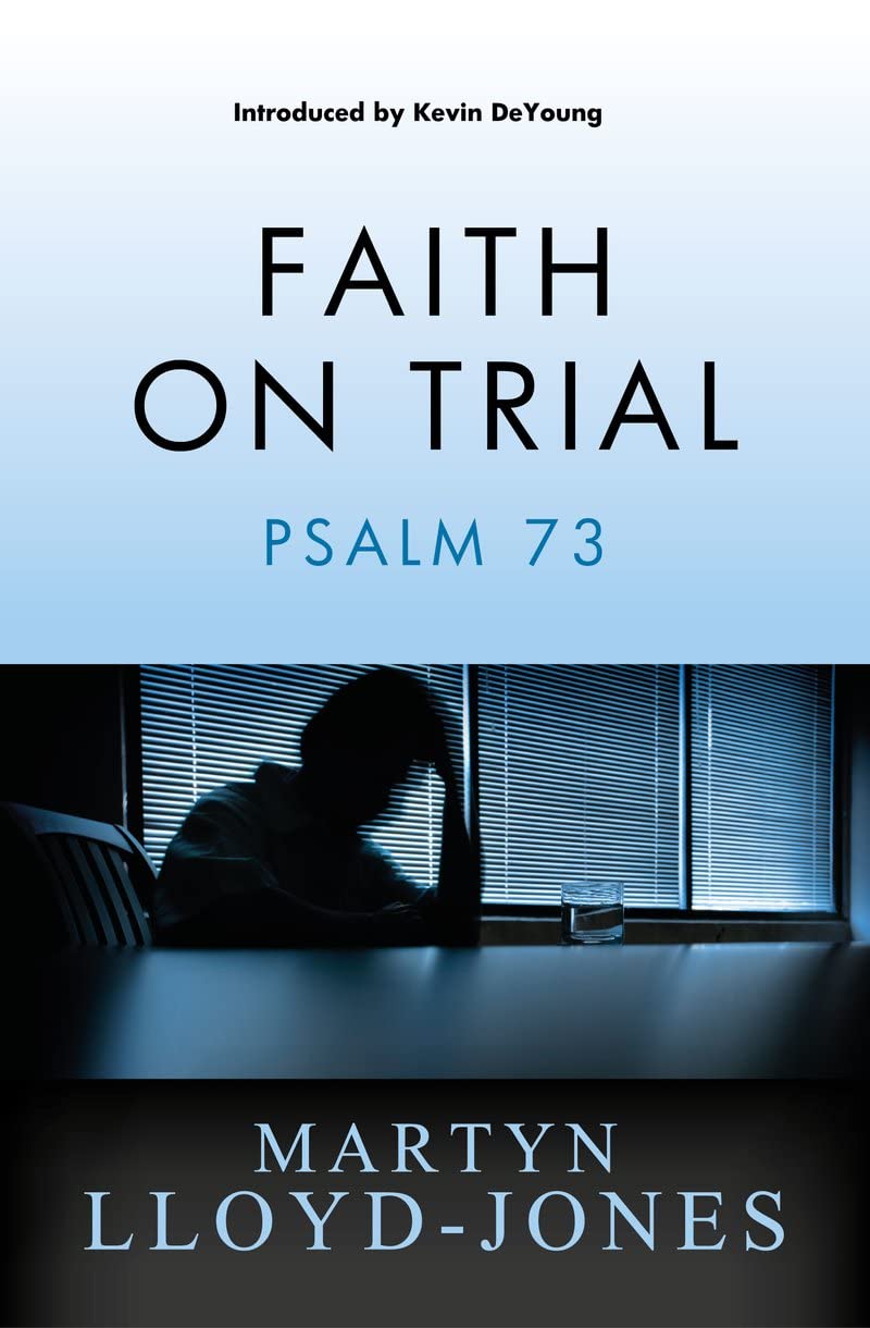 Faith on Trial: Psalm 73,Used