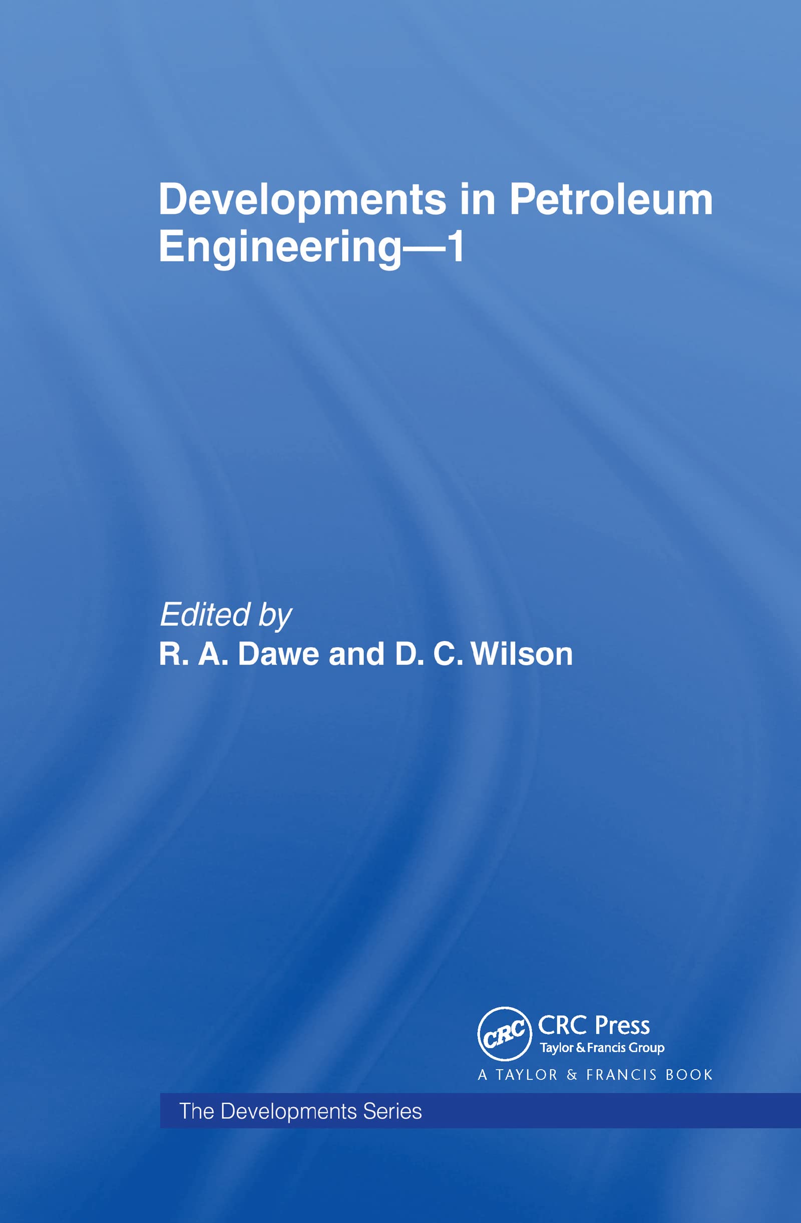 Developments in Petroleum Engineering 1 (DEVELOPMENTS SERIES),Used