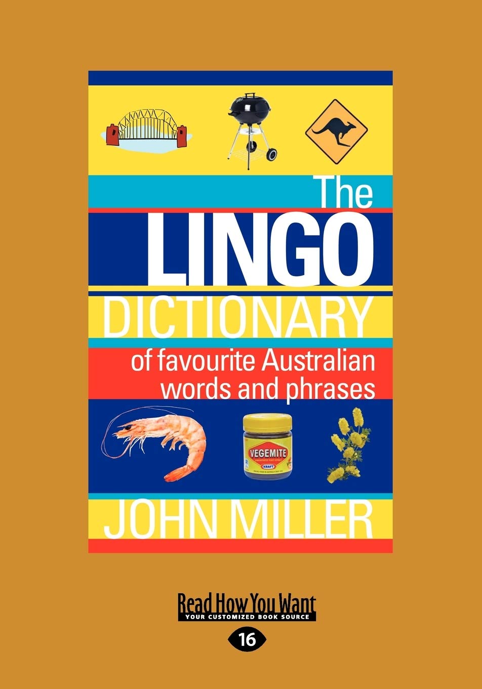 The Lingo Dictionary: Of Favourite Australian Words And Phrases (Large Print 16Pt),Used