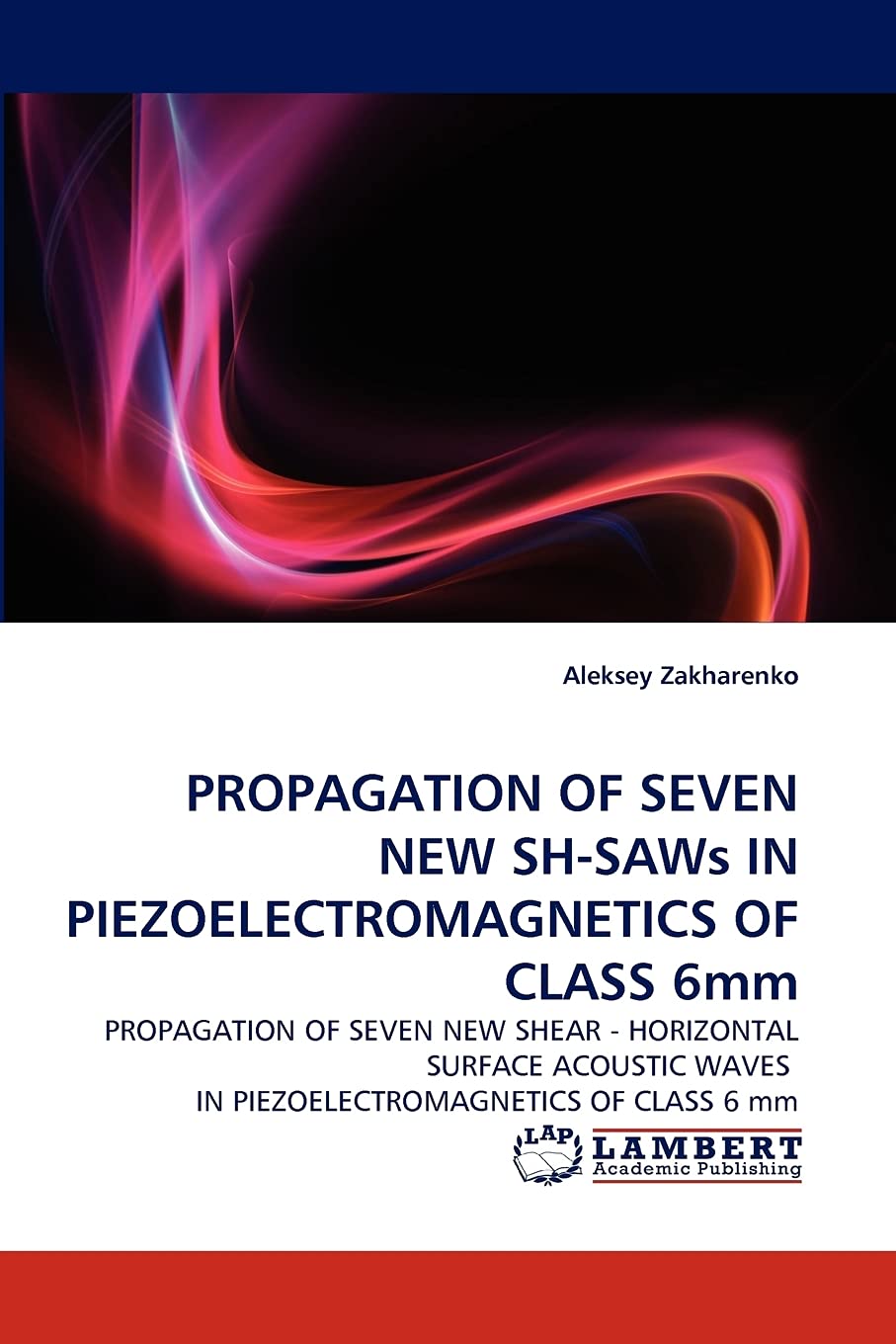 PROPAGATION OF SEVEN NEW SHSAWs IN PIEZOELECTROMAGNETICS OF CLASS 6mm: PROPAGATION OF SEVEN NEW SHEAR  HORIZONTAL SURFACE ACOU,Used