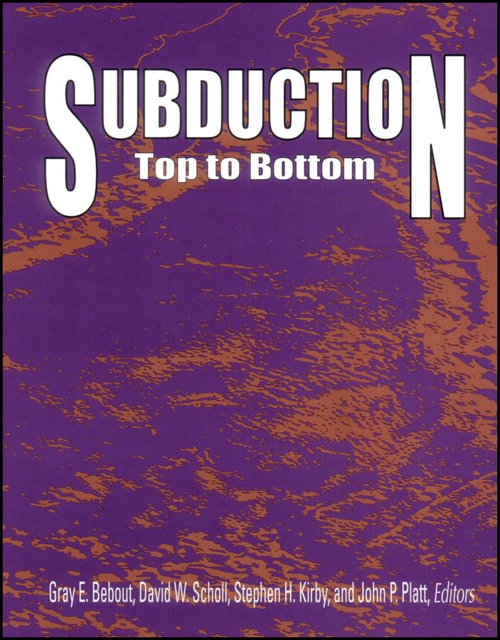 Subduction Top To Bottom (Geophysical Monograph Series),New