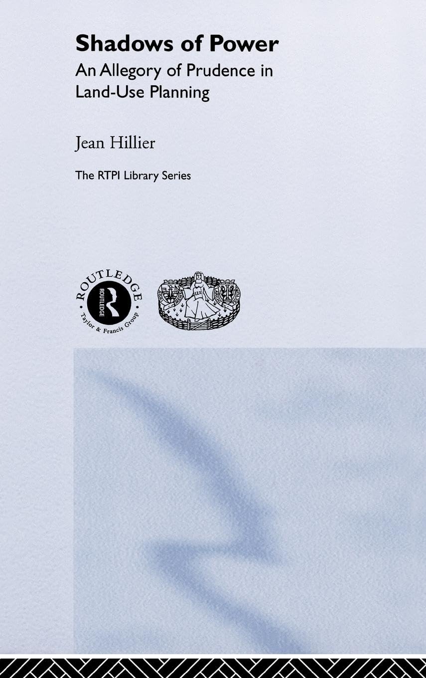 Shadows of Power: An Allegory of Prudence in LandUse Planning (RTPI Library Series),Used