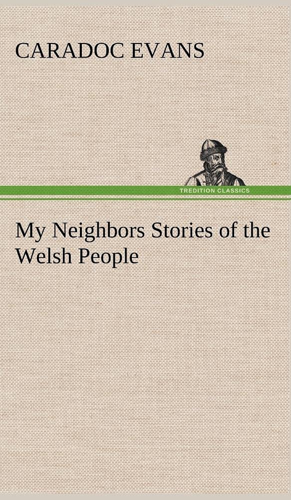 My Neighbors Stories of the Welsh People,Used