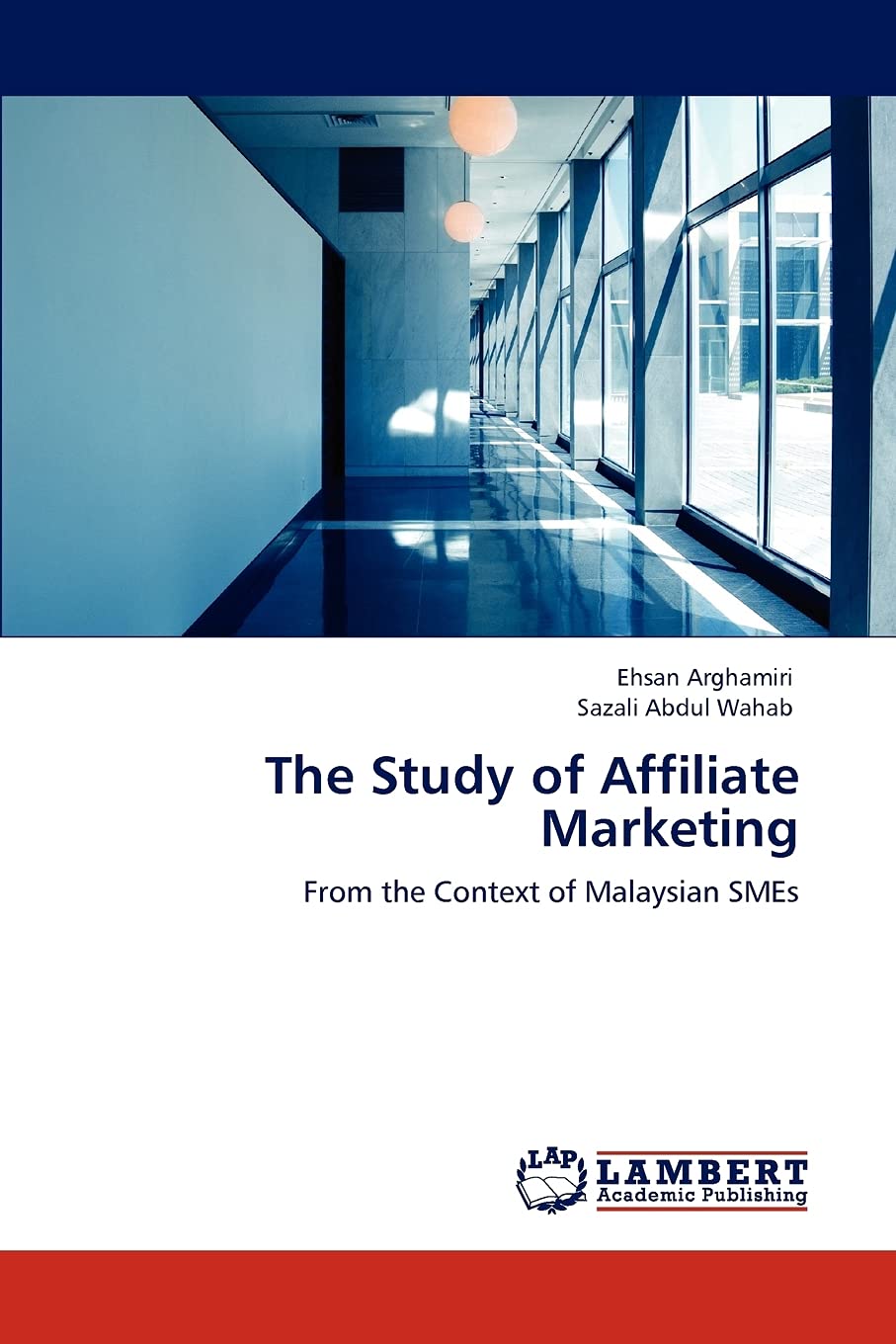 The Study of Affiliate Marketing: From the Context of Malaysian SMEs,Used
