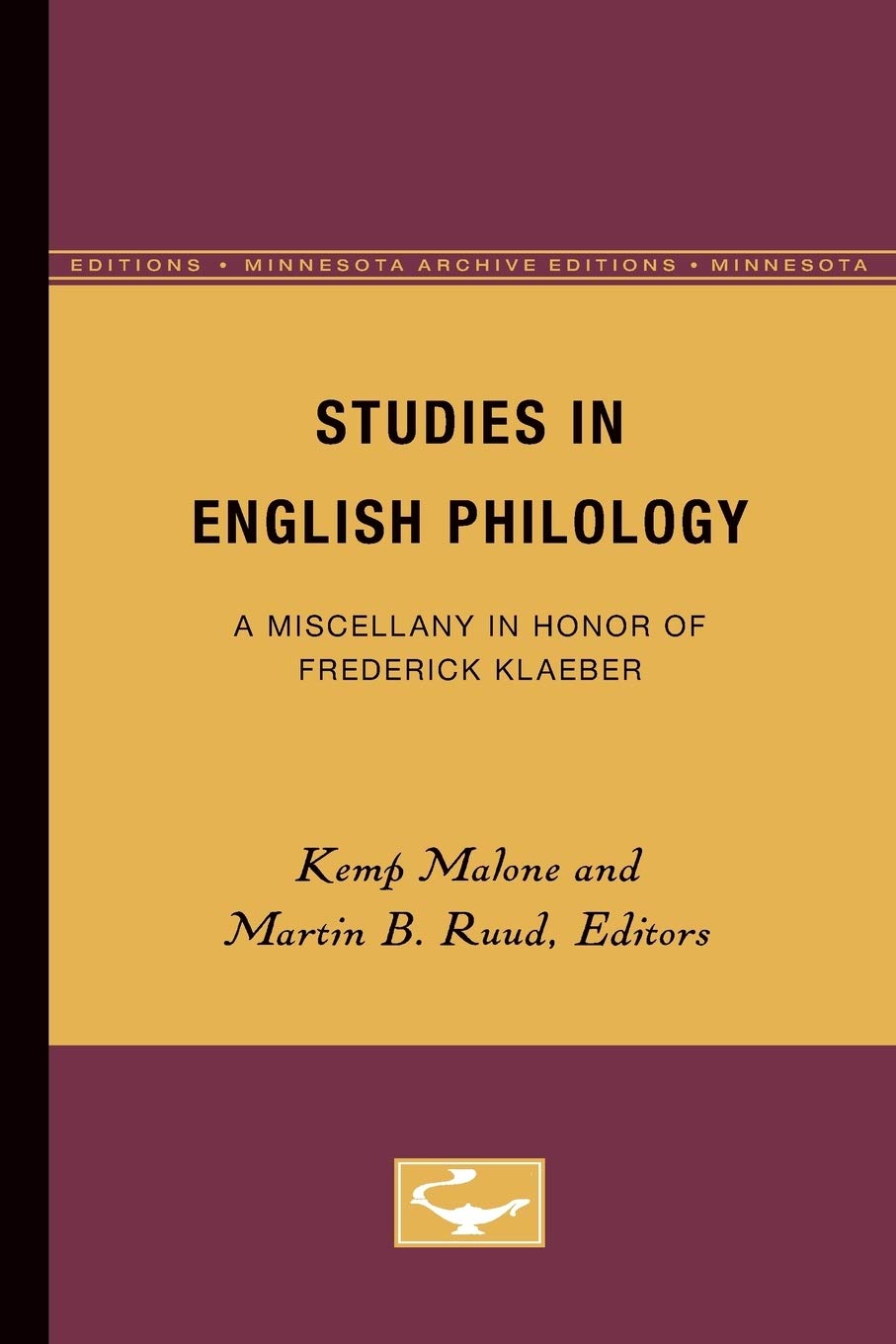 Studies In English Philology: A Miscellany In Honor Of Frederick Klaeber (Minnesota Archive Editions),Used