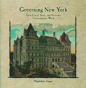 Governing New York: How Local, State, And National Governments Work (Rosen Classroom Primary Source),Used