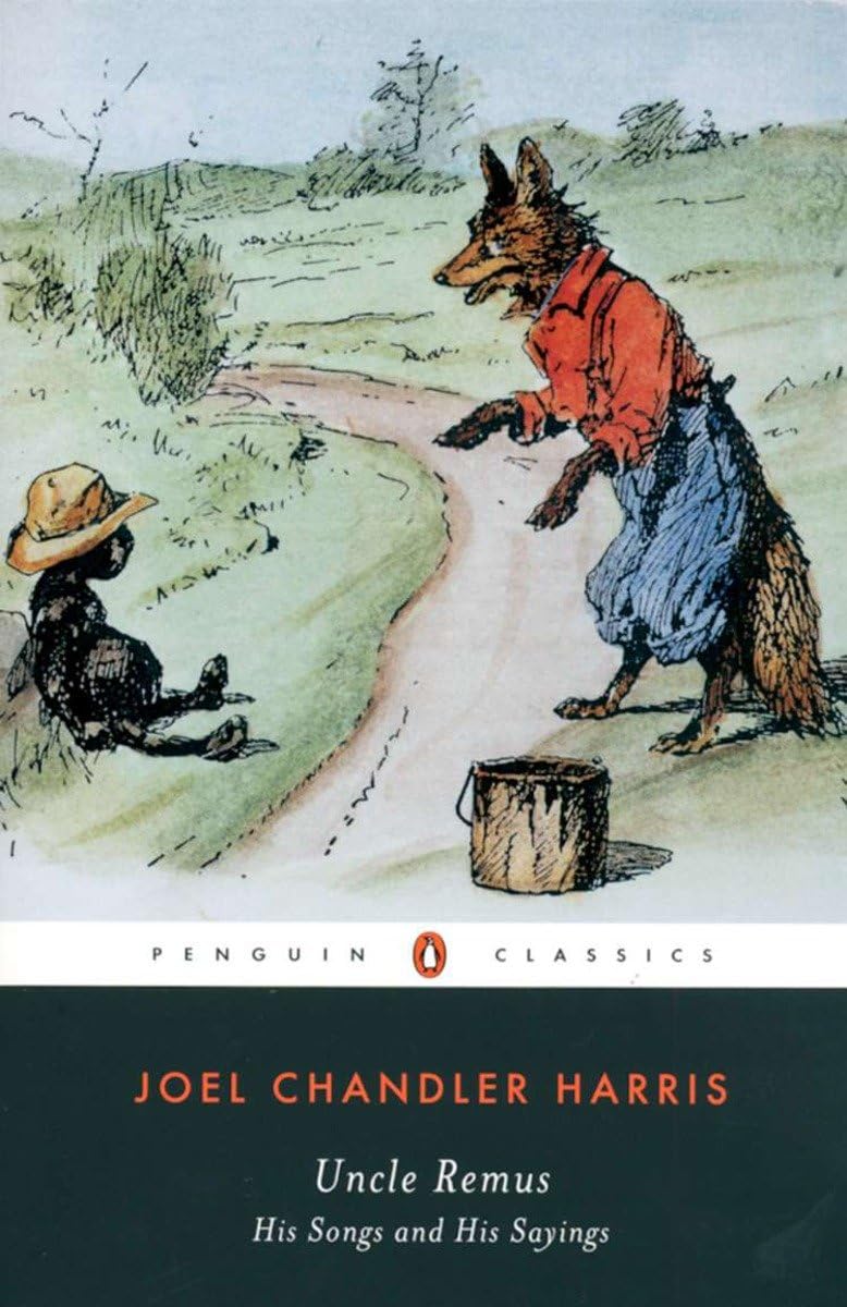 Uncle Remus: His Songs And His Sayings (Penguin American Library)