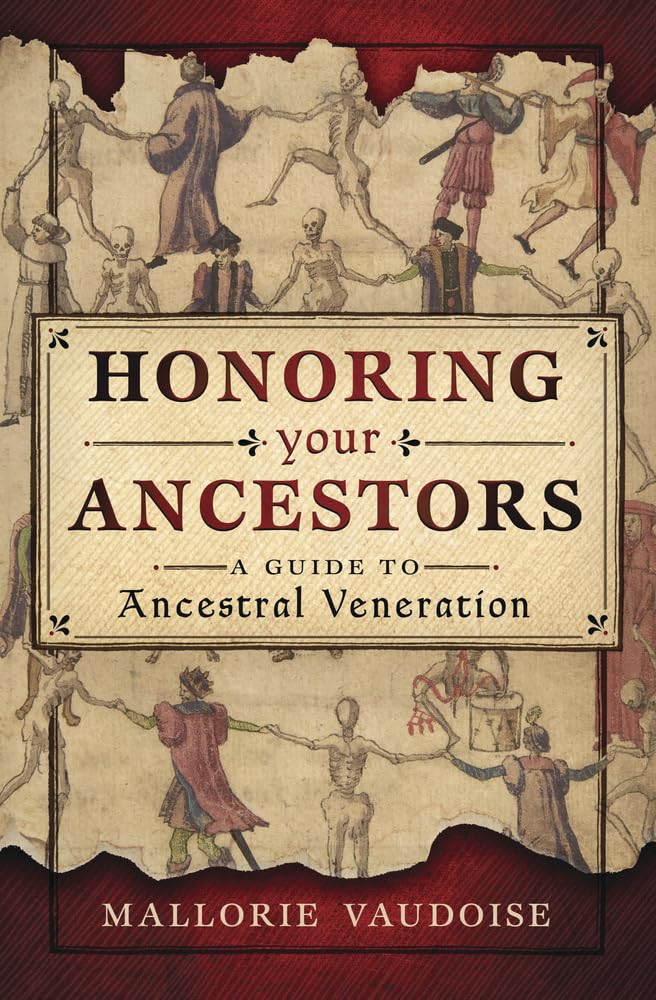 Honoring Your Ancestors: A Guide to Ancestral Veneration,Used